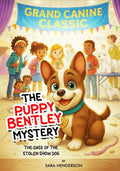 The Puppy Bentley Mystery: The Case of the Stolen Show Dog — Children’s Book (Series, Book 3)